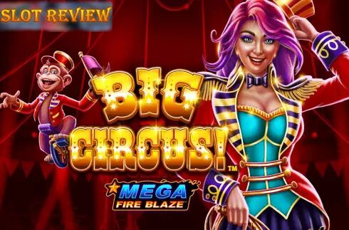 Mega Fire Blaze Big Circus slot